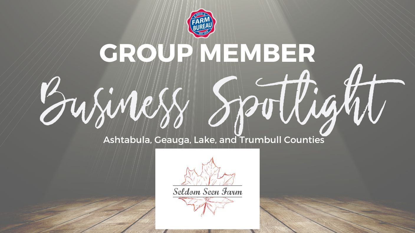 Group Membership Spotlight Seldom Seen Farm Ohio Farm Bureau